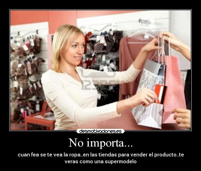 No importa... -