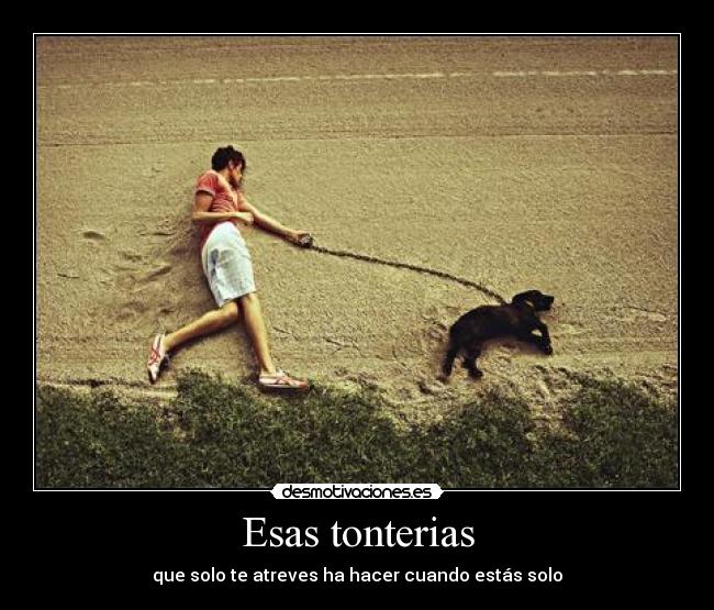 Esas tonterias - 