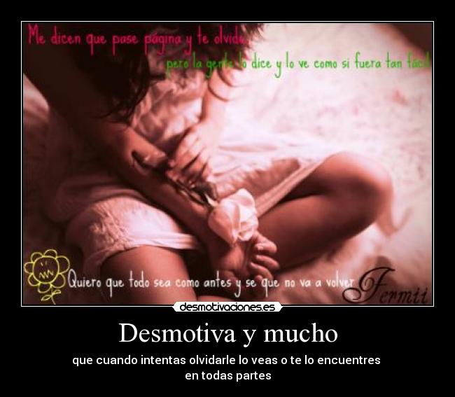 Desmotiva y mucho -