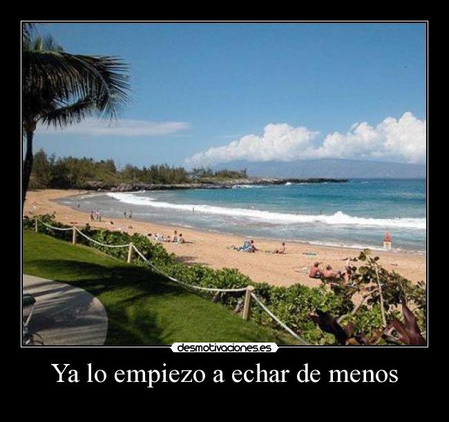 Ya lo empiezo a echar de menos -