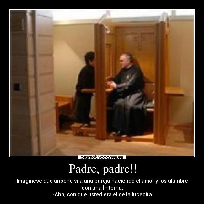 Padre, padre!! - 