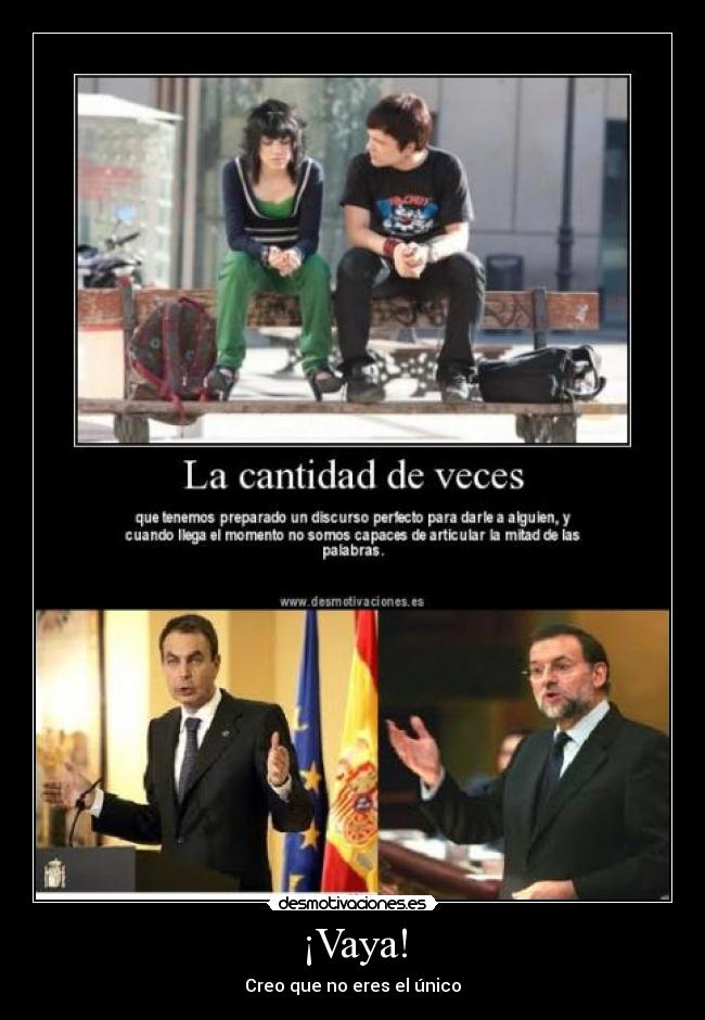 ¡Vaya! - Creo que no eres el único