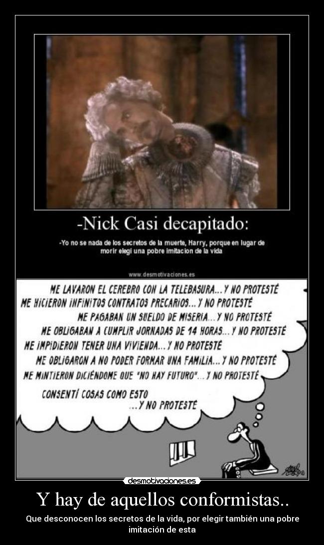 Y hay de aquellos conformistas.. - 