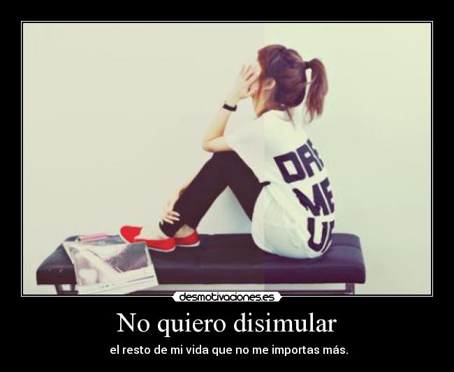 No quiero disimular - 
