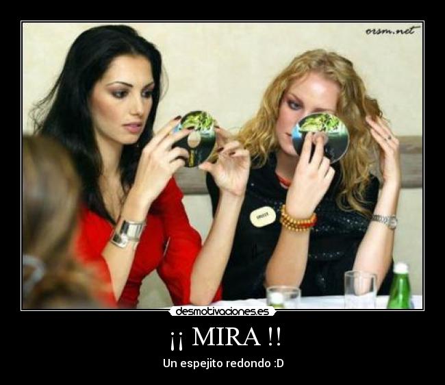 ¡¡ MIRA !! -