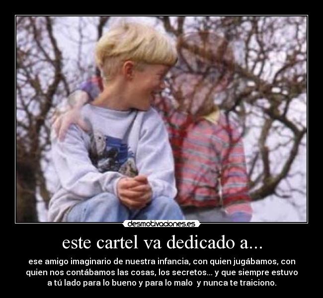 este cartel va dedicado a... - 