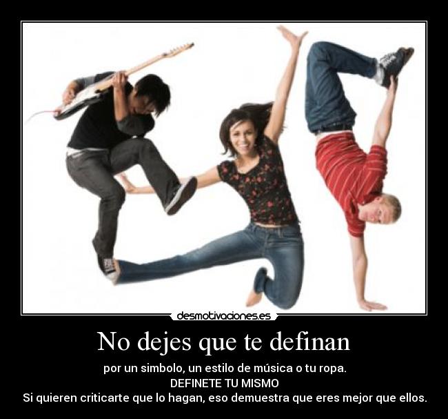 No dejes que te definan -