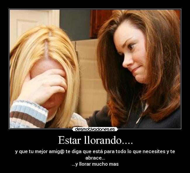 Estar llorando.... - 