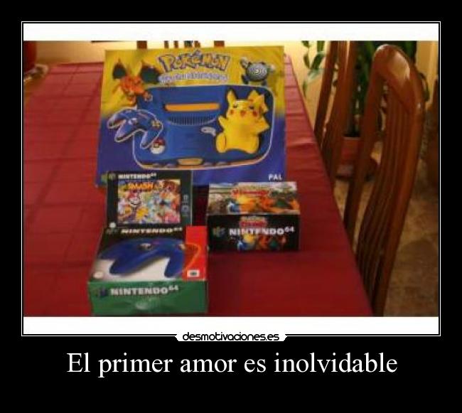 El primer amor es inolvidable - 