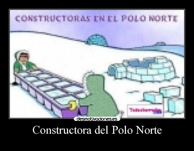 Constructora del Polo Norte - 