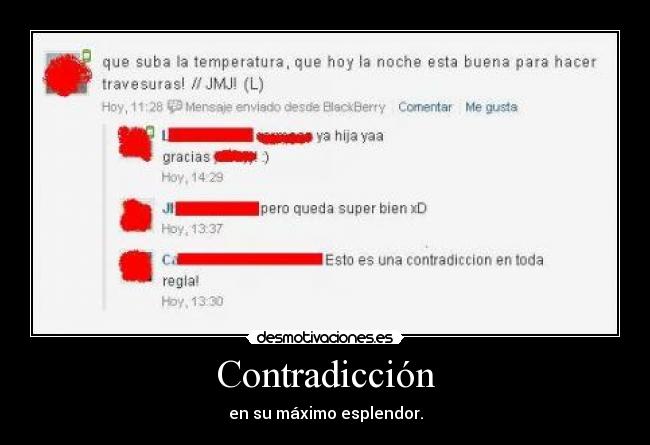 Contradicción - en su máximo esplendor.