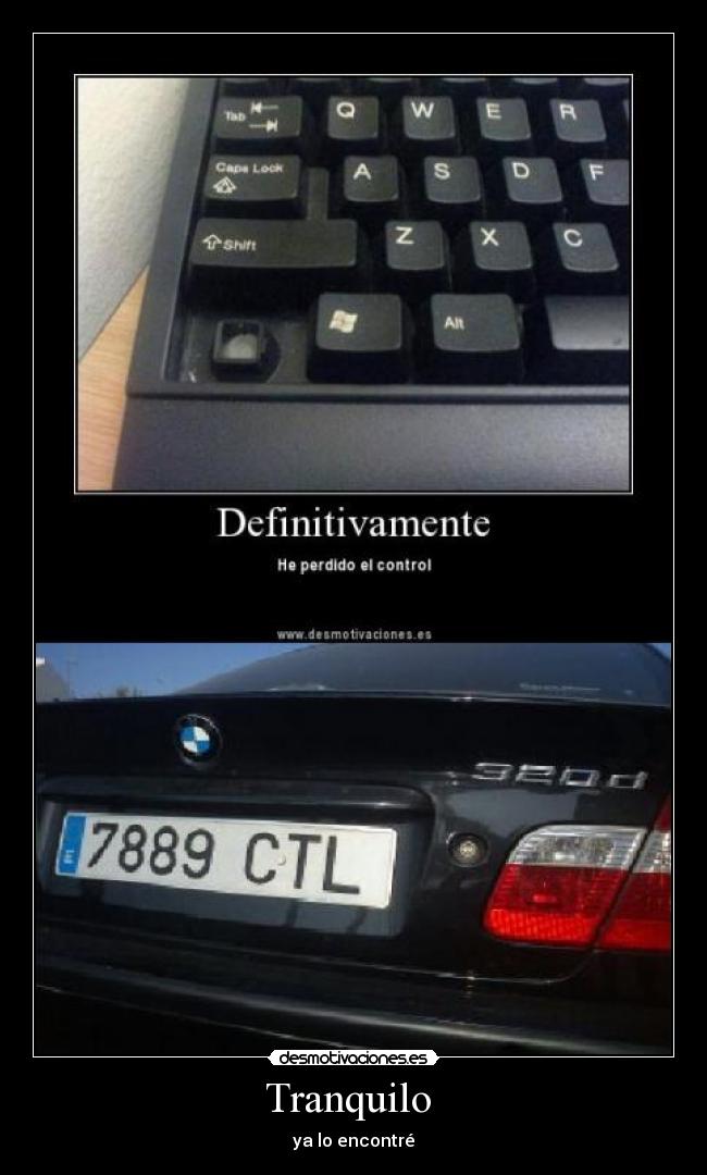 Tranquilo - ya lo encontré