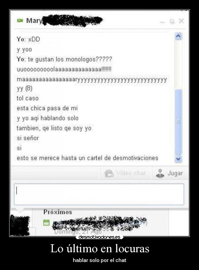 Lo último en locuras - hablar solo por el chat