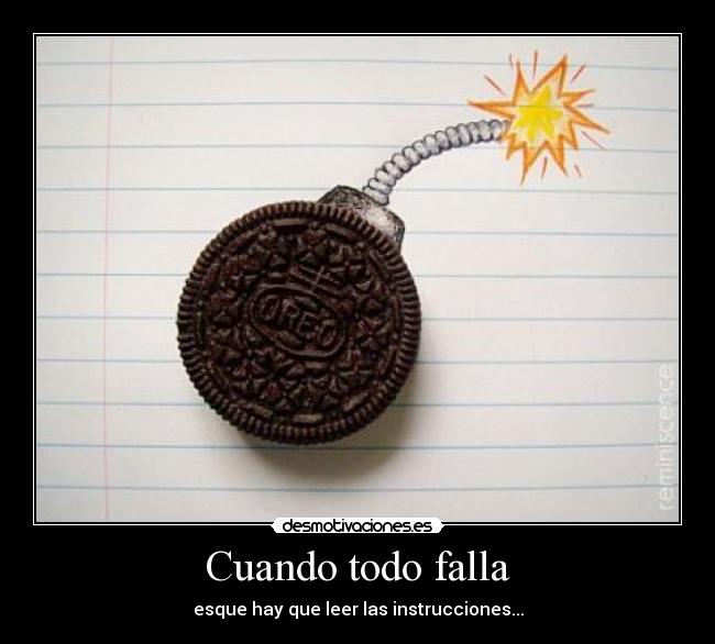 Cuando todo falla - esque hay que leer las instrucciones...