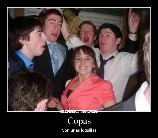 Copas - Son unas loquillas