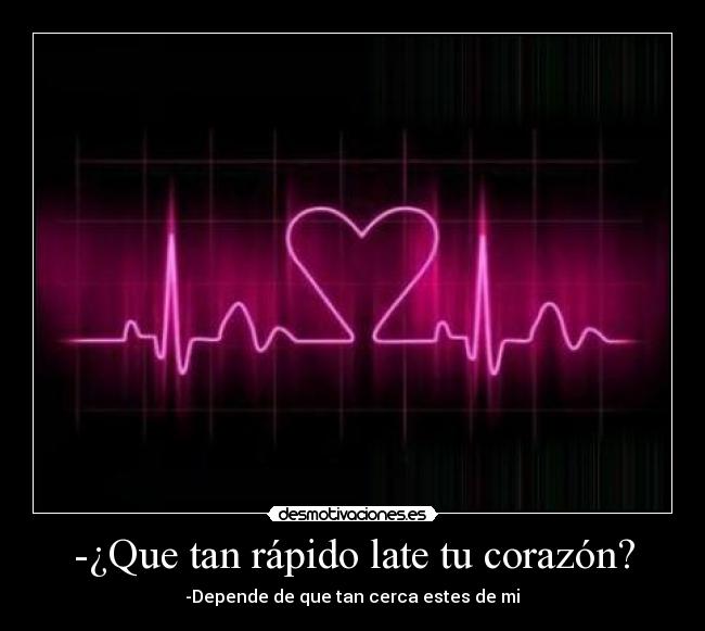 -¿Que tan rápido late tu corazón? - 