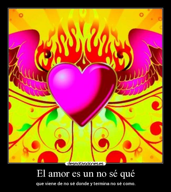 El amor es un no sé qué -