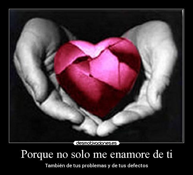 Porque no solo me enamore de ti -