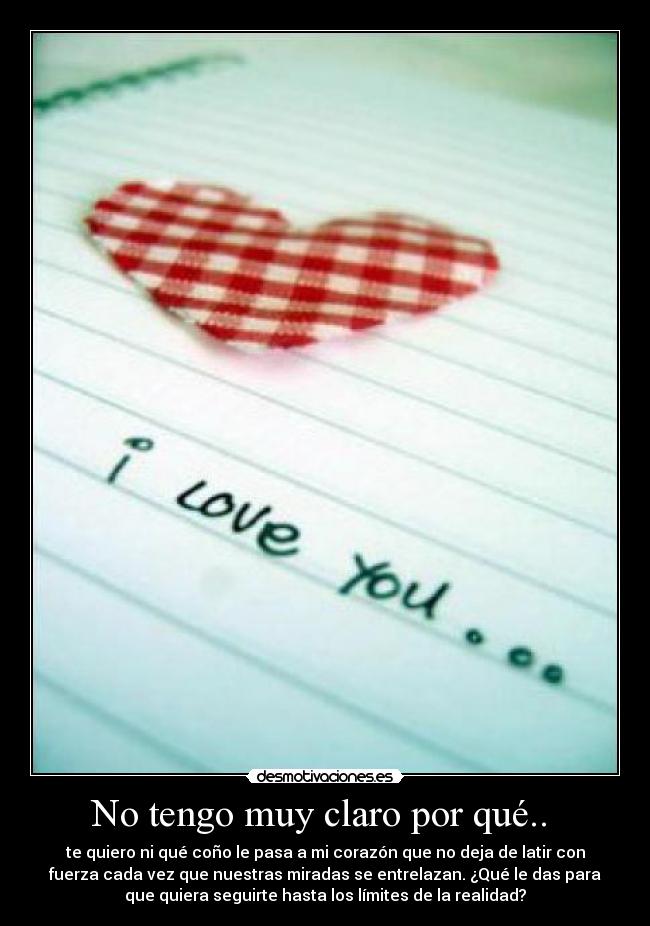 No tengo muy claro por qué.. -
