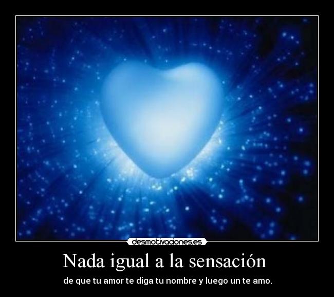 Nada igual a la sensación  - 