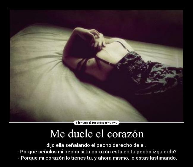 Me duele el corazón -
