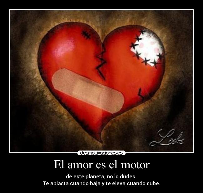 El amor es el motor -