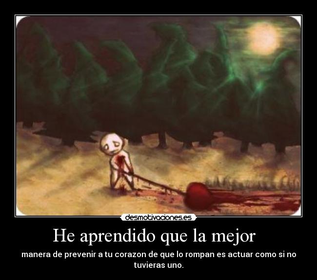 He aprendido que la mejor -