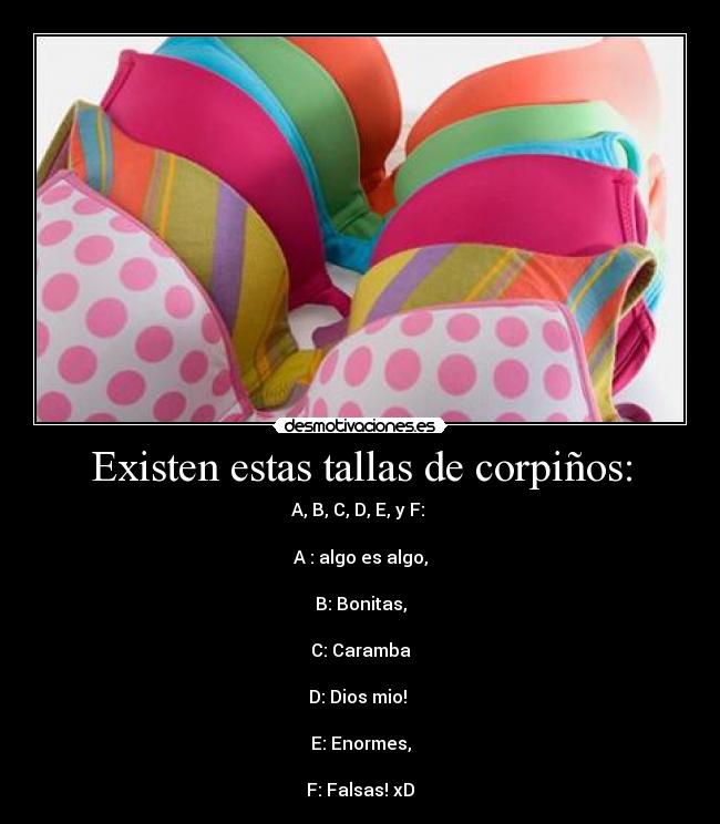 Existen estas tallas de corpiños: - 