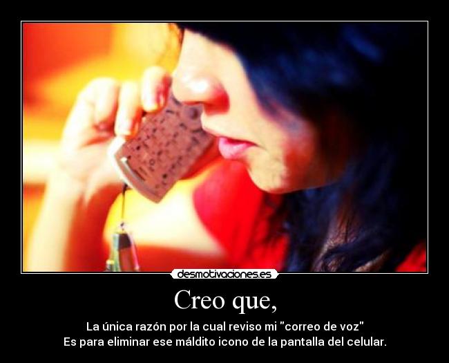 Creo que, -