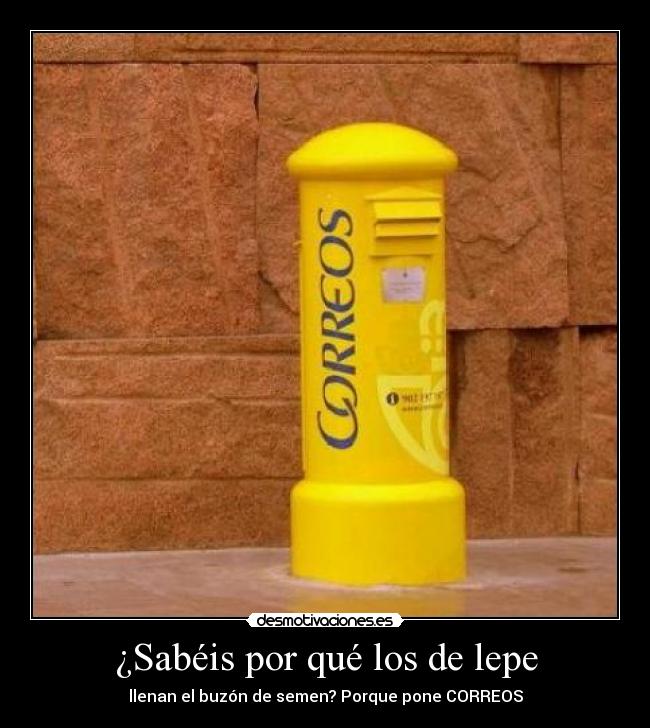 carteles sabeis por que los lepe desmotivaciones