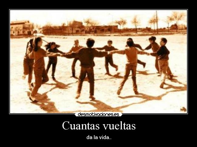Cuantas vueltas - 