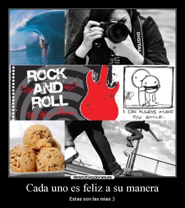 Cada uno es feliz a su manera -