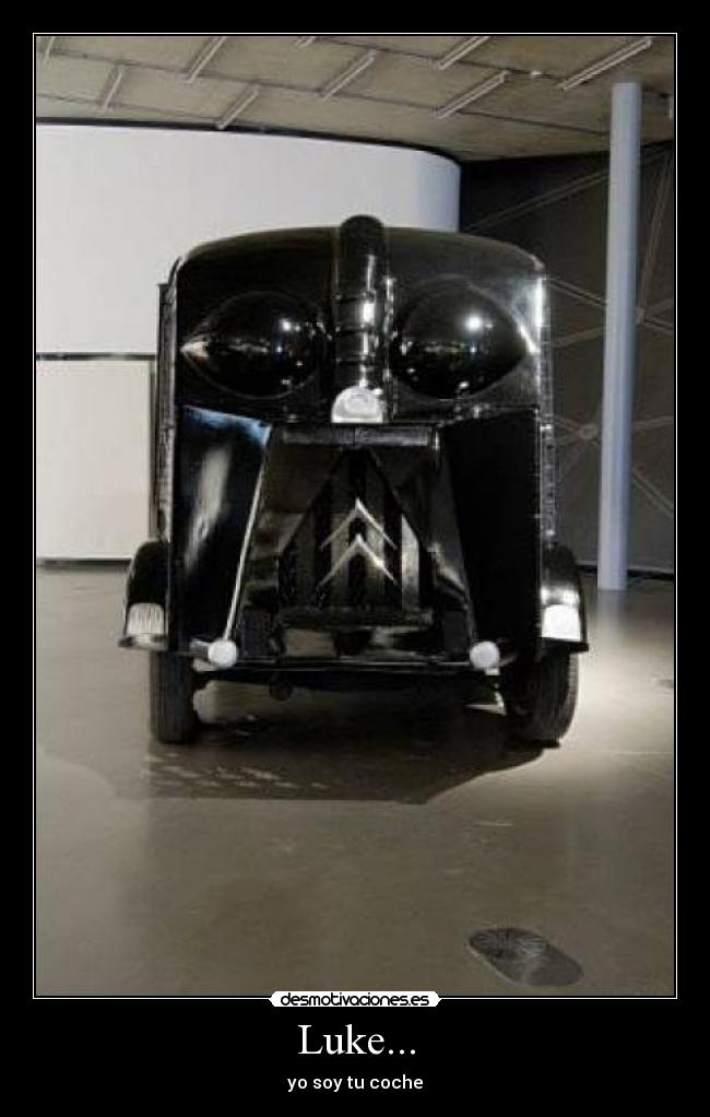 Luke... - yo soy tu coche