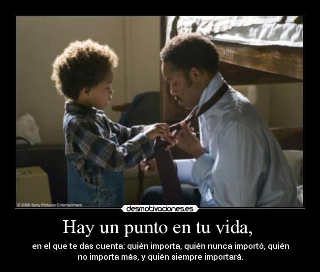 Hay un punto en tu vida, -