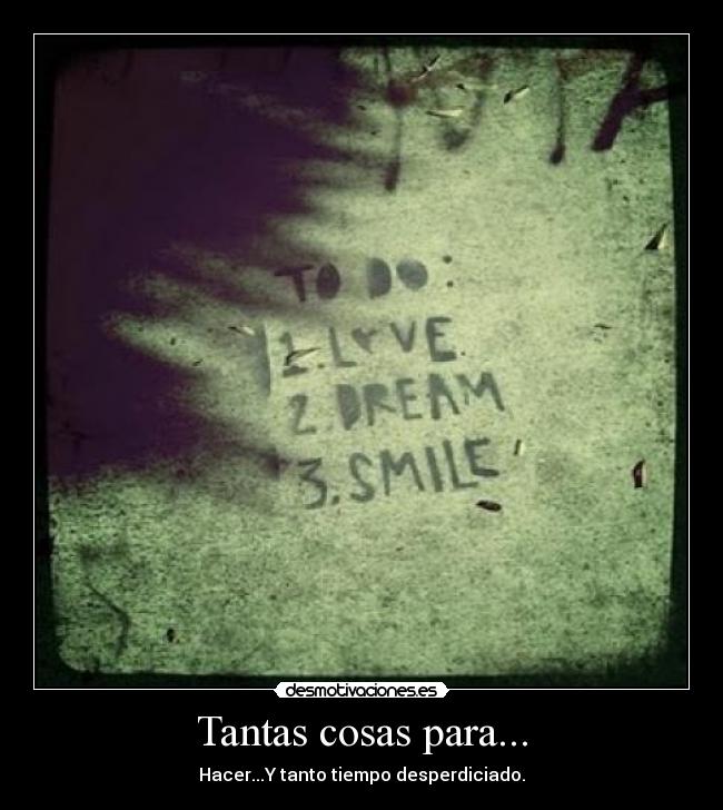 Tantas cosas para... -