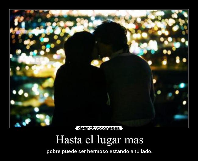 Hasta el lugar mas -