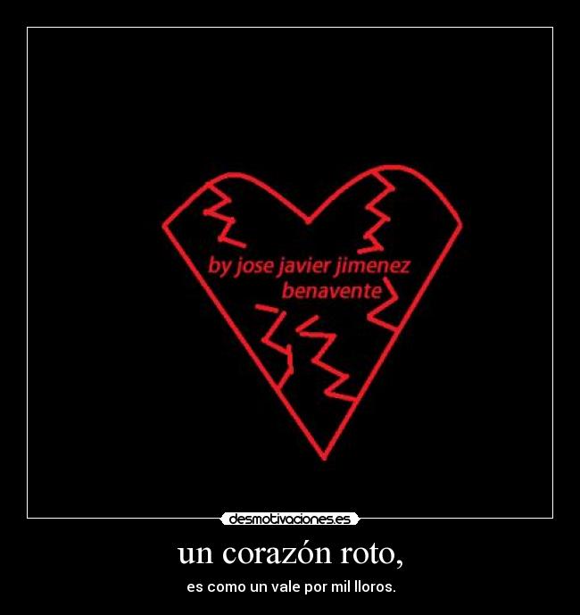 un corazón roto, - 