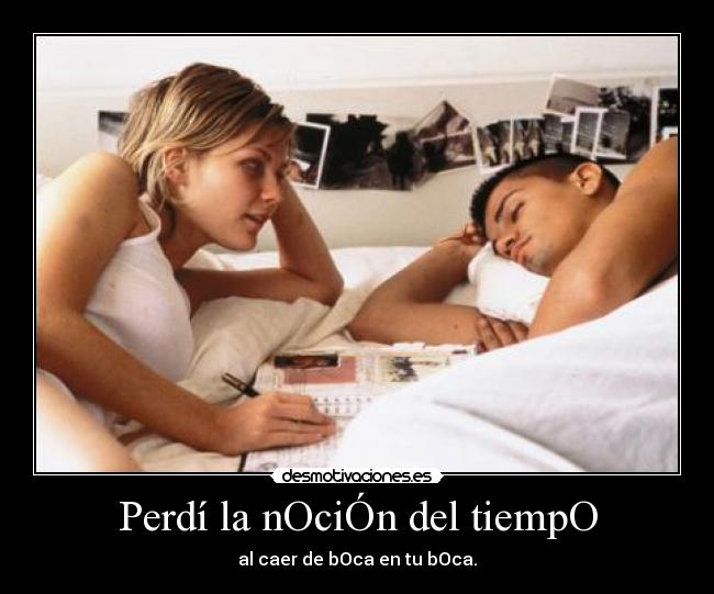 Perdí la nOciÓn del tiempO -