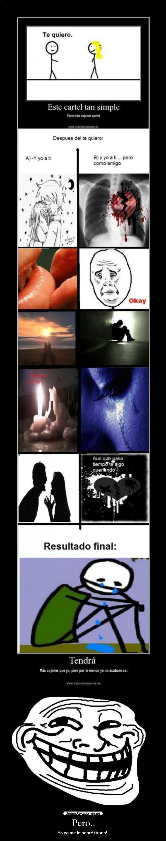 Pero.. - Yo ya me la habré tirado!