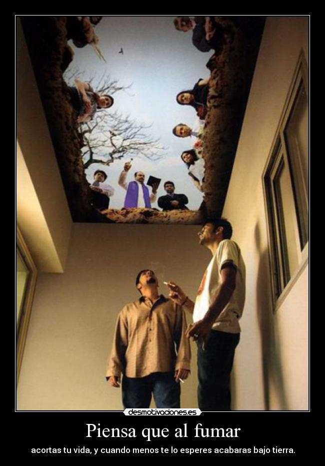 Piensa que al fumar - 