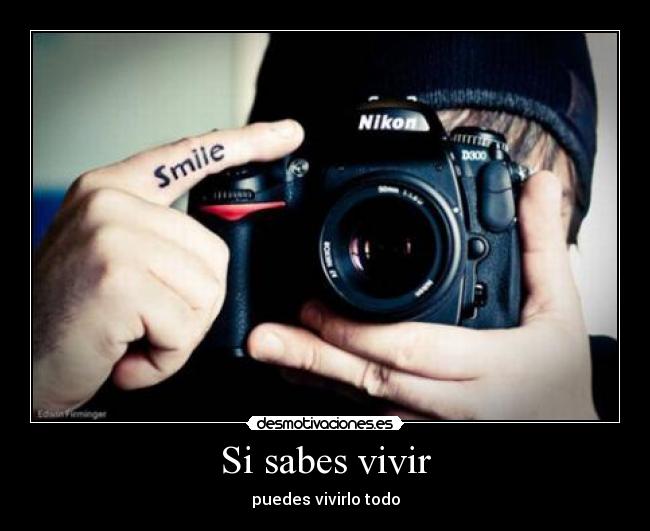 Si sabes vivir -