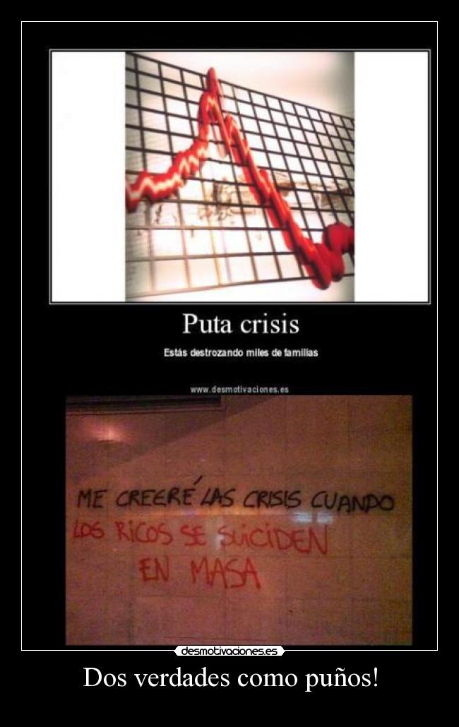 Dos verdades como puños! -