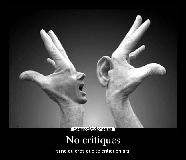 No critiques -