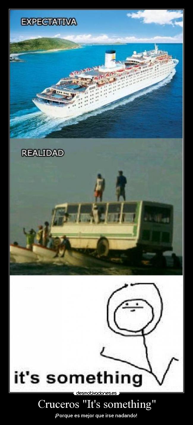 Cruceros Its something - ¡Porque es mejor que irse nadando!