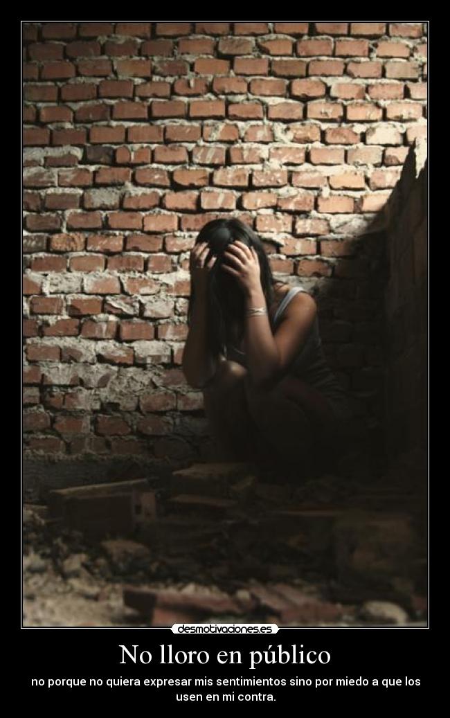 No lloro en público -