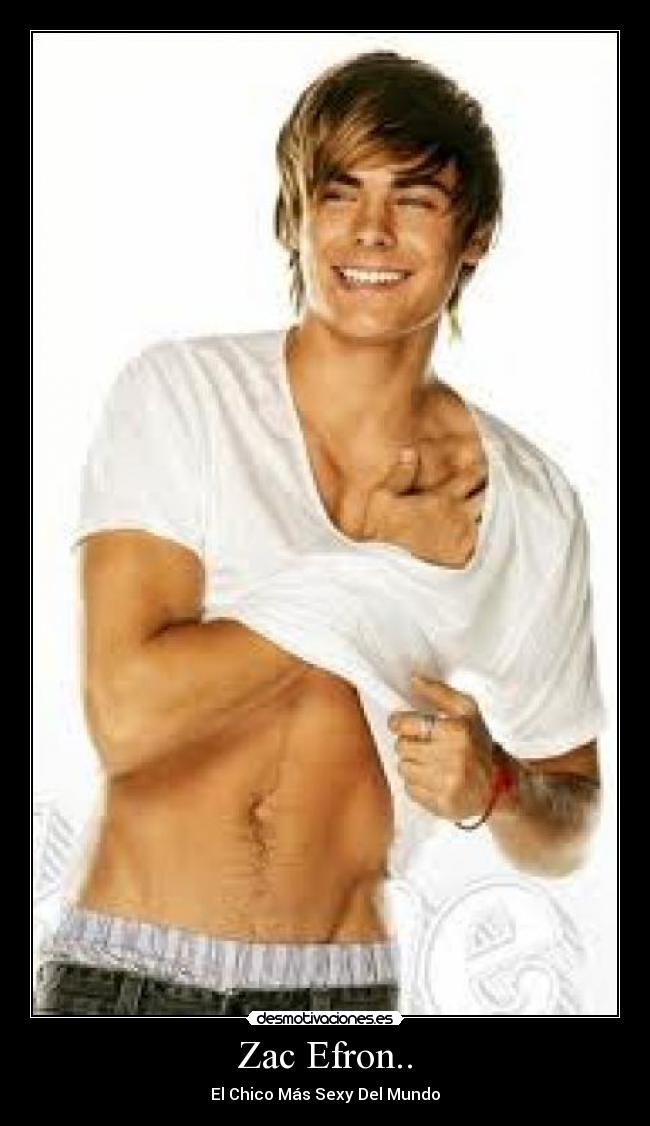 Zac Efron.. -