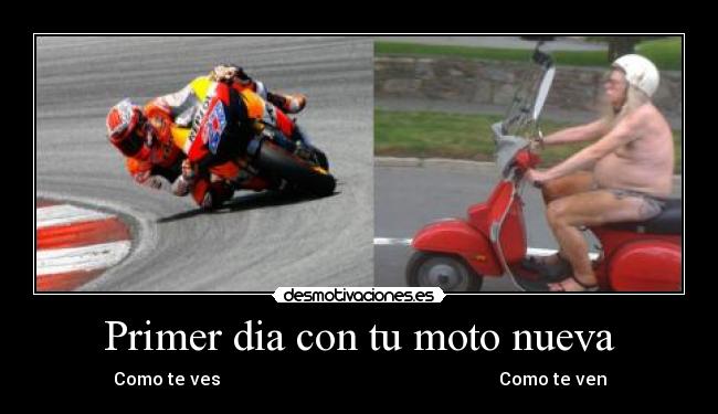 Primer dia con tu moto nueva - 