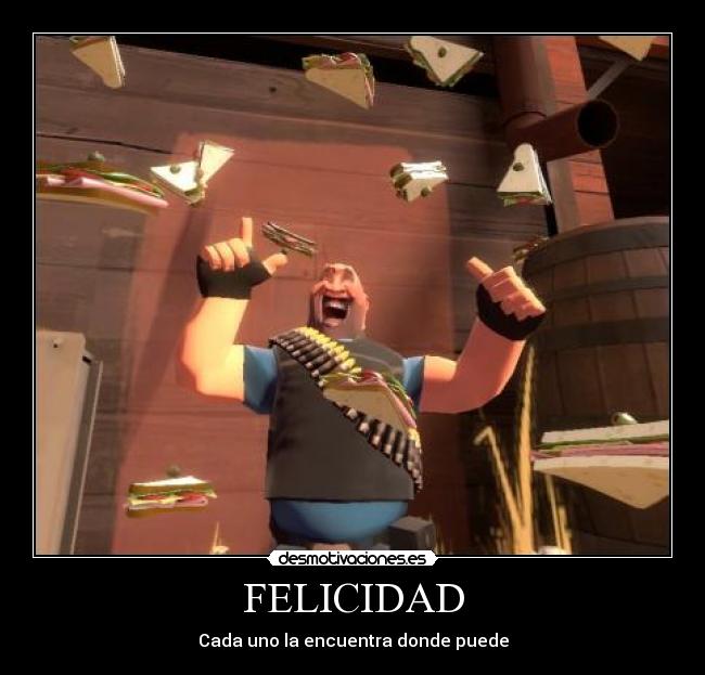 FELICIDAD - Cada uno la encuentra donde puede