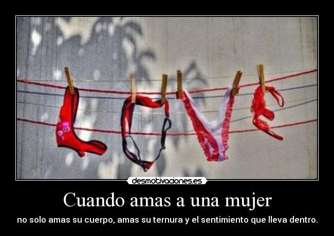 carteles mujer existen personas que saben amar desmotivaciones