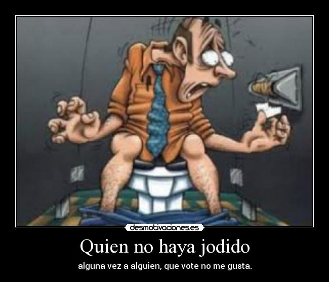 Quien no haya jodido - 